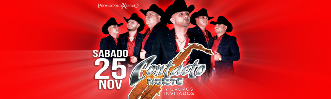 Contacto Norte y Grupos Invitados - November 25th