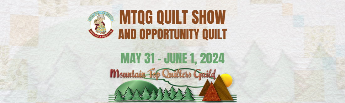 Mountain Top Quilters Guild Quilt Show