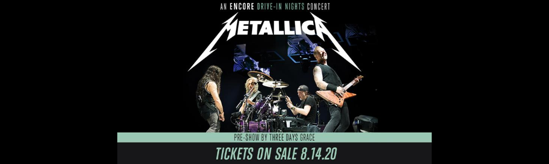 Encore Drive-In Nights presents Metallica